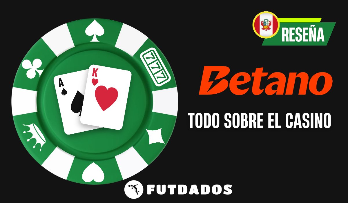Betano casino: descubre todo lo que ofrece