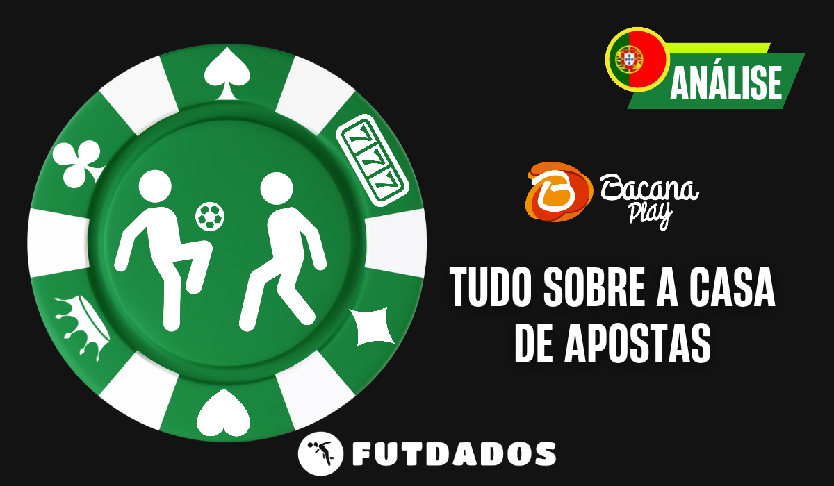 Review Bacana Play Portugal: Vale a pena usar esta plataforma de apostas?