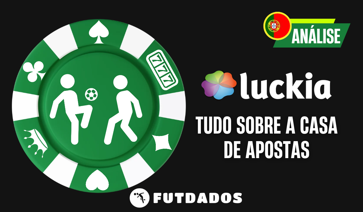 Luckia Portugal – Conheça a Casa de Apostas e Todas as Vantagens.